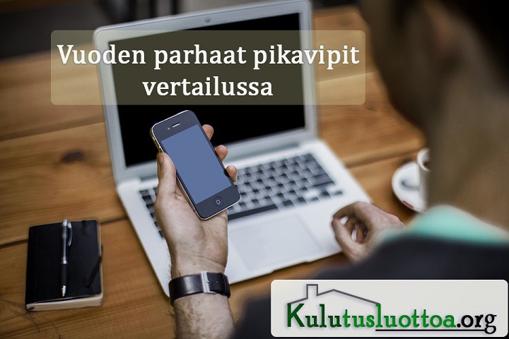 Parhaat pikavipit 2018 vuodelle - edulliset hinnat ja maksu heti tilille, jopa 24h.